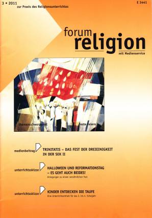 forum religion 3/2011 - themenschwerpunkt Feste feiern