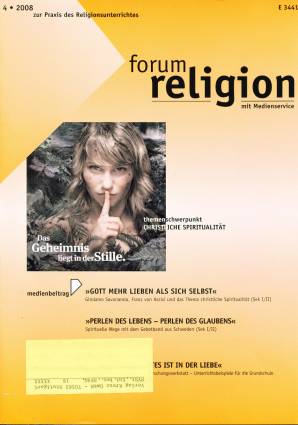 forum religion 4/2008 - themenschwerpunkt: Christliche Spiritualität