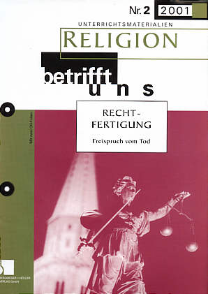 Religion betrifft uns 2/2001 - RECHTFERTIGUNG