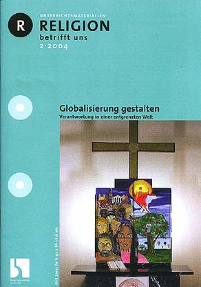 Religion betrifft uns 2/2004 - Globalisierung gestalten