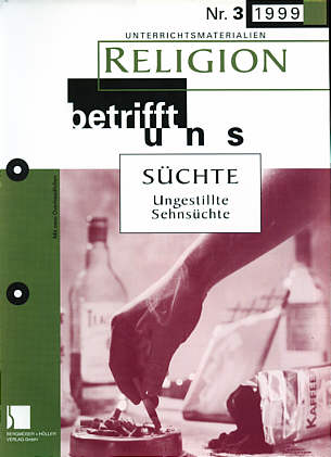 Religion betrifft uns 3/1999 - SÜCHTE