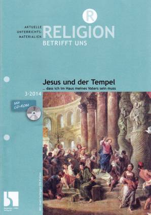 Religion betrifft uns 3/2014 - Jesus und der Tempel