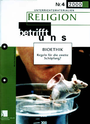 Religion betrifft uns 4/2000 - BIOETHIK