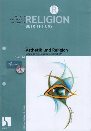 Religion betrifft uns 5/2014 - Ästhetik und Religion