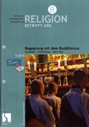 Religion betrifft uns 5/2015 - Begegnung mit dem Buddhismus
