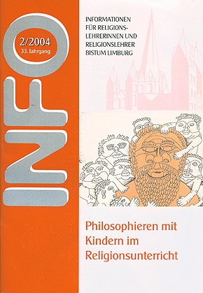Info 2/2004 - Philosophieren mit Kindern im Religionsunterricht