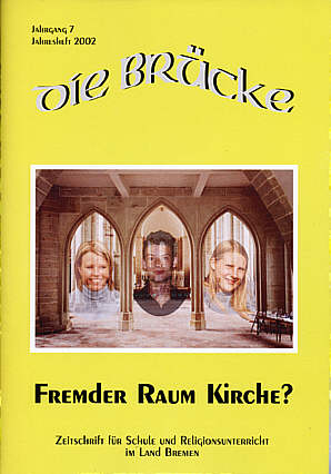Die Brücke 1/2002 - Fremder Raum Kirche?